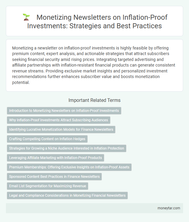 Monetizing Newsletters on Inflation-Proof Investments: Strategies and Best Practices