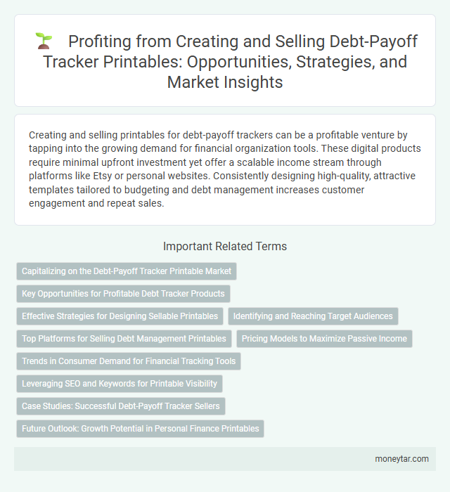Profiting from Creating and Selling Debt-Payoff Tracker Printables: Opportunities, Strategies, and Market Insights