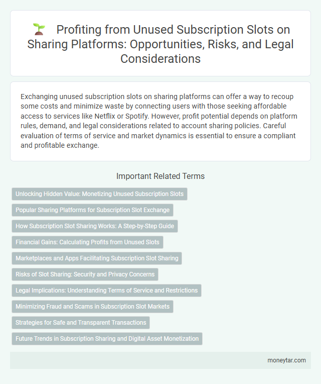 Profiting from Unused Subscription Slots on Sharing Platforms: Opportunities, Risks, and Legal Considerations