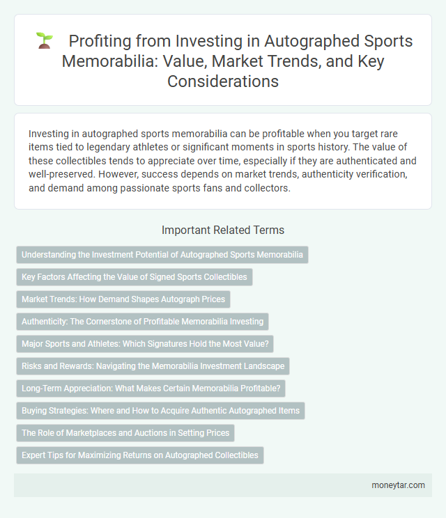 Profiting from Investing in Autographed Sports Memorabilia: Value, Market Trends, and Key Considerations