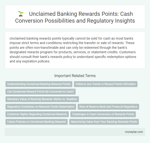 Unclaimed Banking Rewards Points: Cash Conversion Possibilities and Regulatory Insights