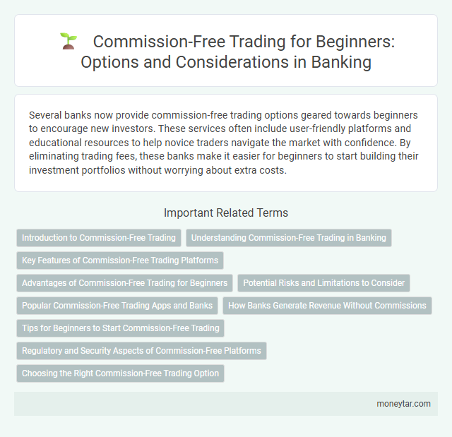 Commission-Free Trading for Beginners: Options and Considerations in Banking
