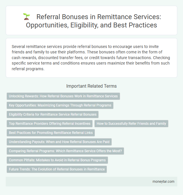 Referral Bonuses in Remittance Services: Opportunities, Eligibility, and Best Practices