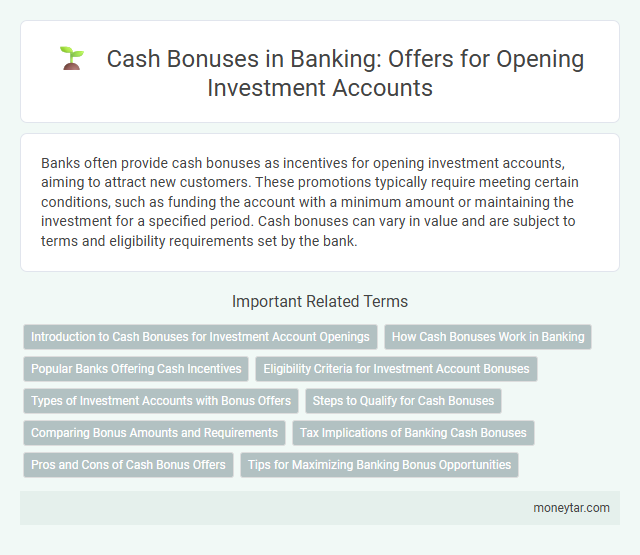 Cash Bonuses in Banking: Offers for Opening Investment Accounts