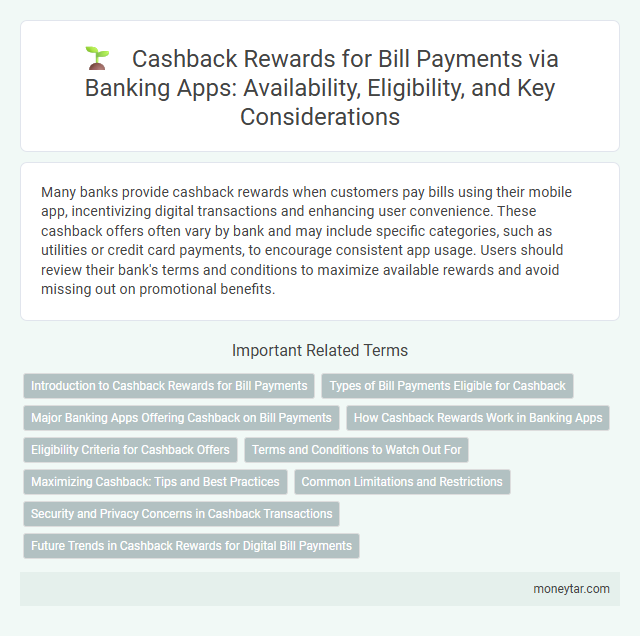Cashback Rewards for Bill Payments via Banking Apps: Availability, Eligibility, and Key Considerations