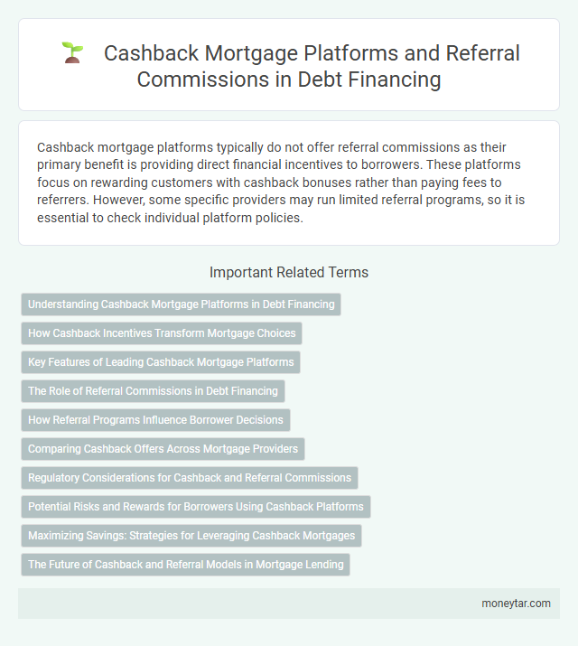 Cashback Mortgage Platforms and Referral Commissions in Debt Financing