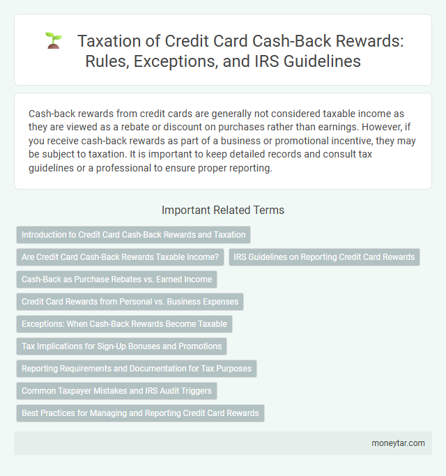 Taxation of Credit Card Cash-Back Rewards: Rules, Exceptions, and IRS Guidelines