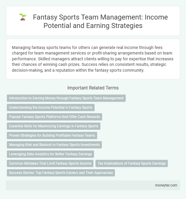 Fantasy Sports Team Management: Income Potential and Earning Strategies
