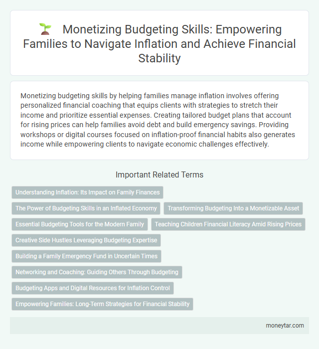 Monetizing Budgeting Skills: Empowering Families to Navigate Inflation and Achieve Financial Stability