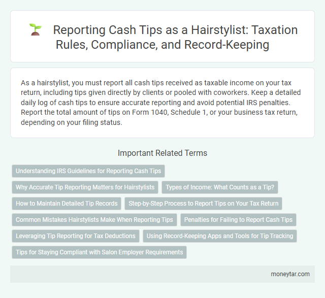 Reporting Cash Tips as a Hairstylist: Taxation Rules, Compliance, and Record-Keeping