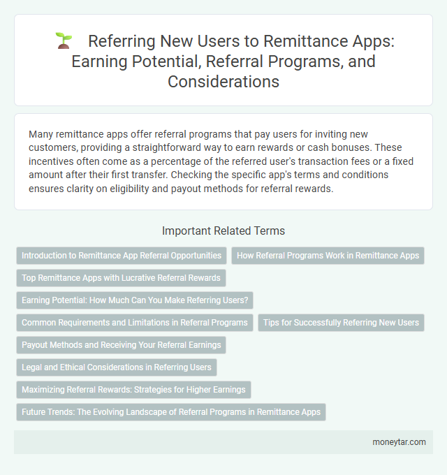 Referring New Users to Remittance Apps: Earning Potential, Referral Programs, and Considerations