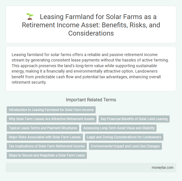 Leasing Farmland for Solar Farms as a Retirement Income Asset: Benefits, Risks, and Considerations