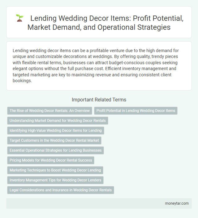 Lending Wedding Decor Items: Profit Potential, Market Demand, and Operational Strategies