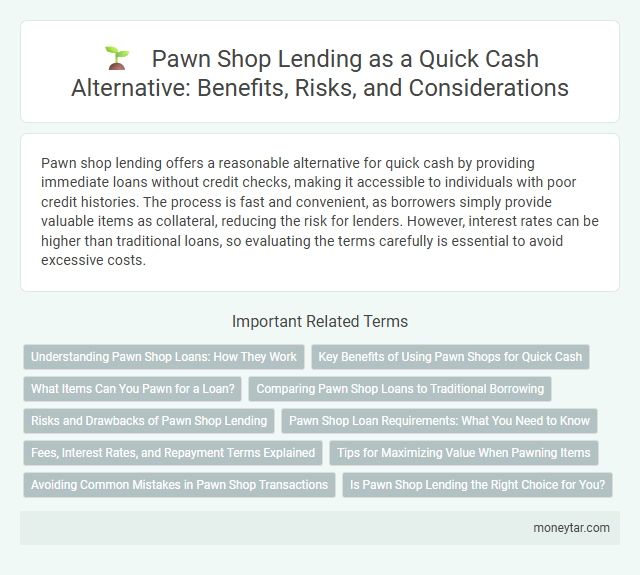 Pawn Shop Lending as a Quick Cash Alternative: Benefits, Risks, and Considerations
