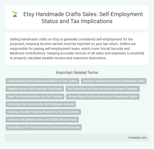 Etsy Handmade Crafts Sales: Self-Employment Status and Tax Implications