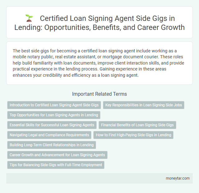 Certified Loan Signing Agent Side Gigs in Lending: Opportunities, Benefits, and Career Growth