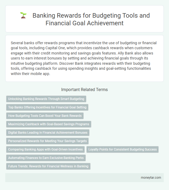 Banking Rewards for Budgeting Tools and Financial Goal Achievement