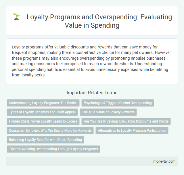 Loyalty Programs and Overspending: Evaluating Value in Spending
