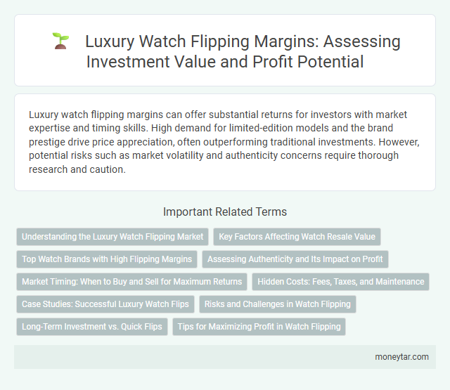 Luxury Watch Flipping Margins: Assessing Investment Value and Profit Potential