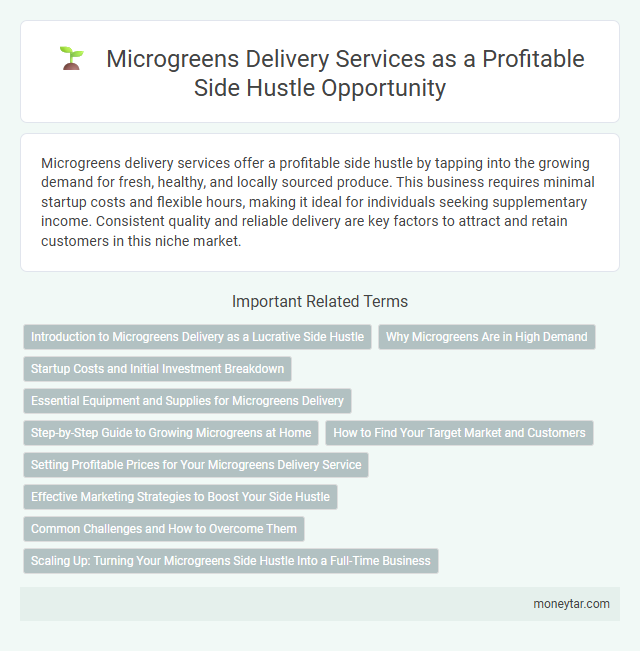 Microgreens Delivery Services as a Profitable Side Hustle Opportunity