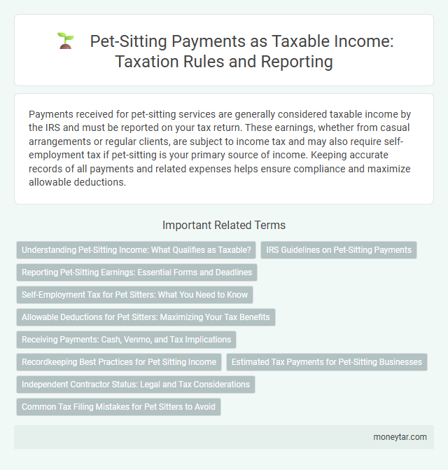 Pet-Sitting Payments as Taxable Income: Taxation Rules and Reporting
