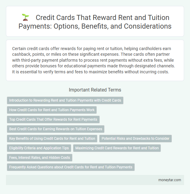 Credit Cards That Reward Rent and Tuition Payments: Options, Benefits, and Considerations