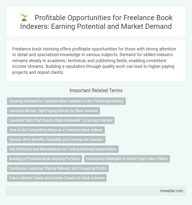 Profitable Opportunities for Freelance Book Indexers: Earning Potential and Market Demand