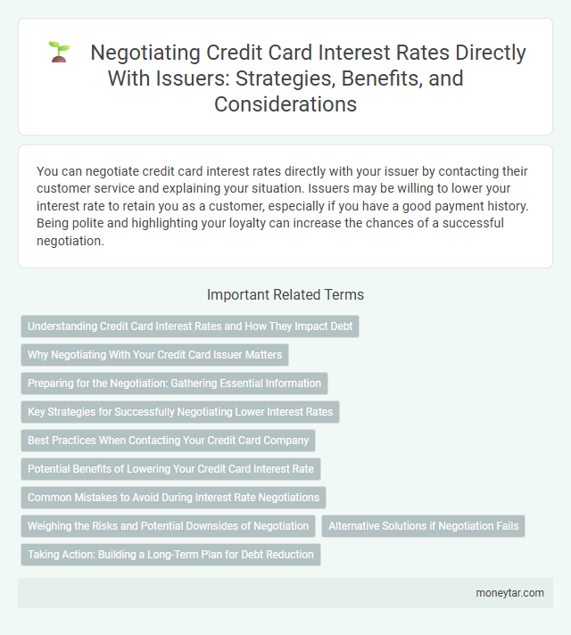 Negotiating Credit Card Interest Rates Directly With Issuers: Strategies, Benefits, and Considerations