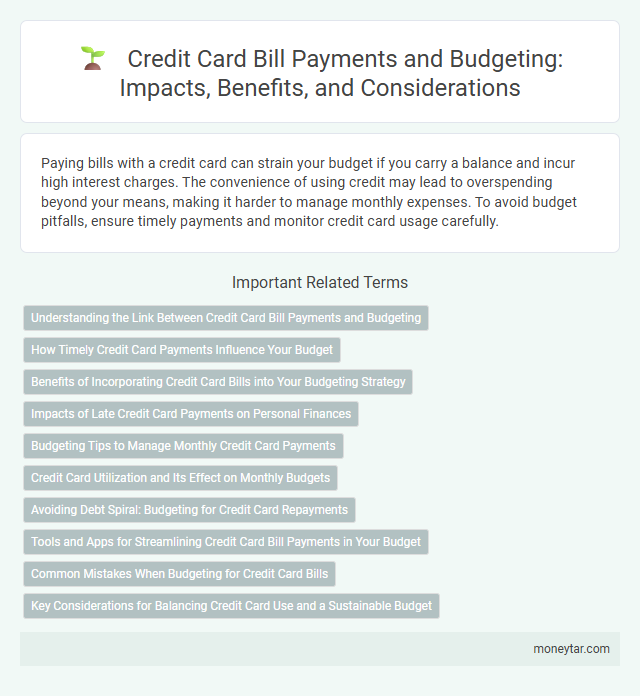 Credit Card Bill Payments and Budgeting: Impacts, Benefits, and Considerations