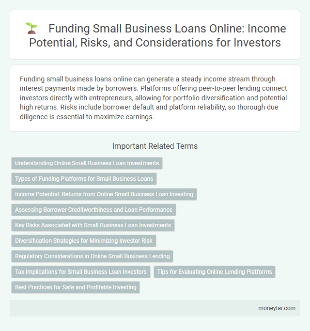 Funding Small Business Loans Online: Income Potential, Risks, and Considerations for Investors