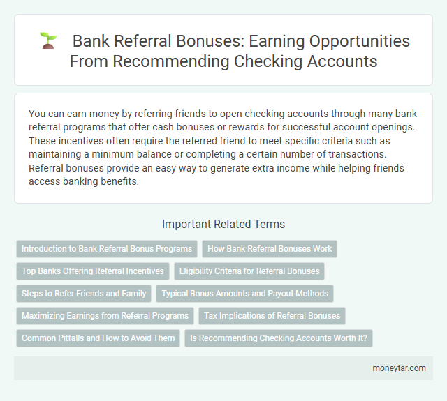 Bank Referral Bonuses: Earning Opportunities From Recommending Checking Accounts