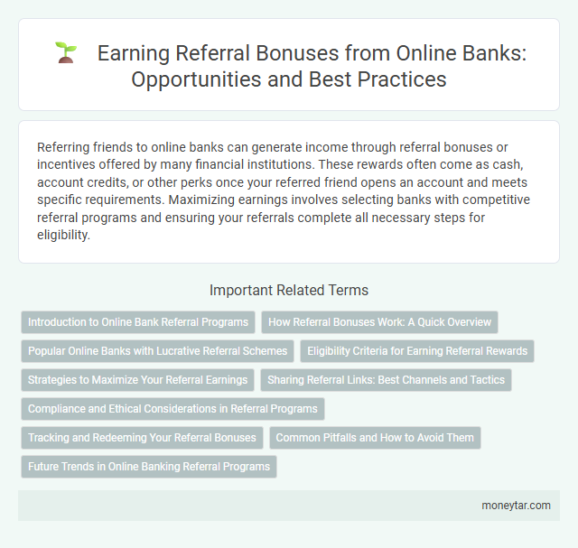 Earning Referral Bonuses from Online Banks: Opportunities and Best Practices