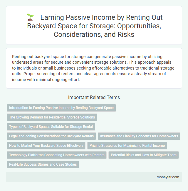 Earning Passive Income by Renting Out Backyard Space for Storage: Opportunities, Considerations, and Risks