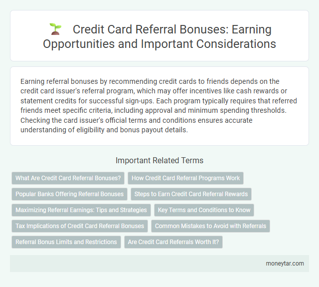 Credit Card Referral Bonuses: Earning Opportunities and Important Considerations
