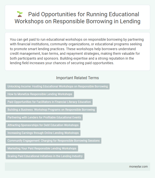 Paid Opportunities for Running Educational Workshops on Responsible Borrowing in Lending