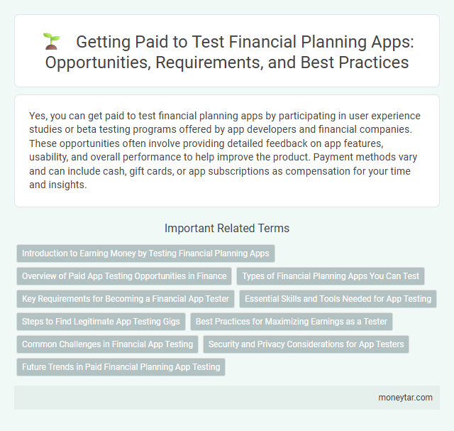 Getting Paid to Test Financial Planning Apps: Opportunities, Requirements, and Best Practices