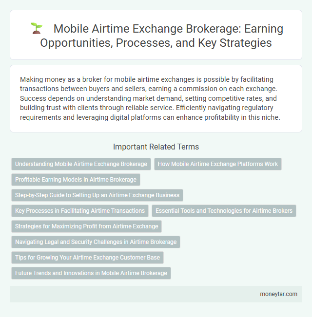 Mobile Airtime Exchange Brokerage: Earning Opportunities, Processes, and Key Strategies