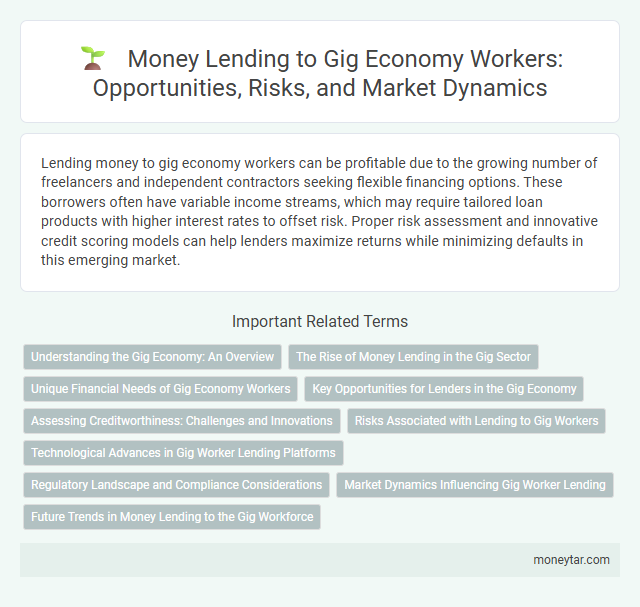 Money Lending to Gig Economy Workers: Opportunities, Risks, and Market Dynamics