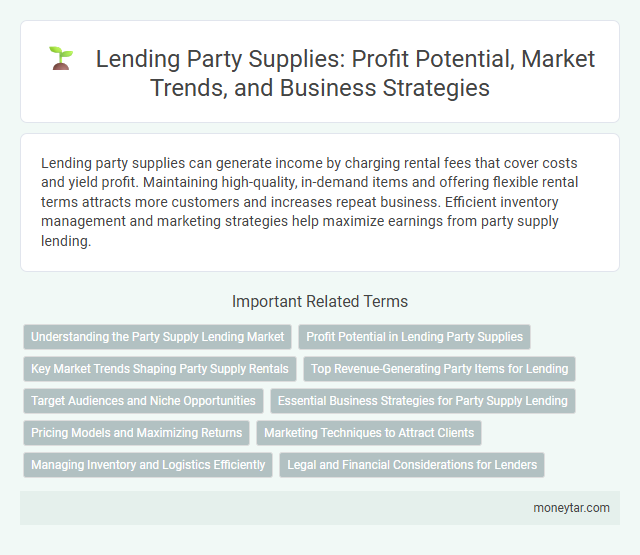 Lending Party Supplies: Profit Potential, Market Trends, and Business Strategies