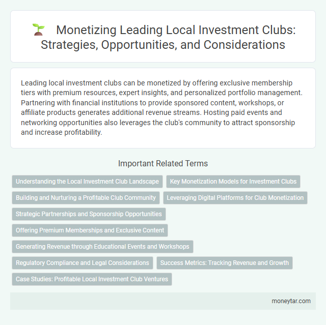 Monetizing Leading Local Investment Clubs: Strategies, Opportunities, and Considerations