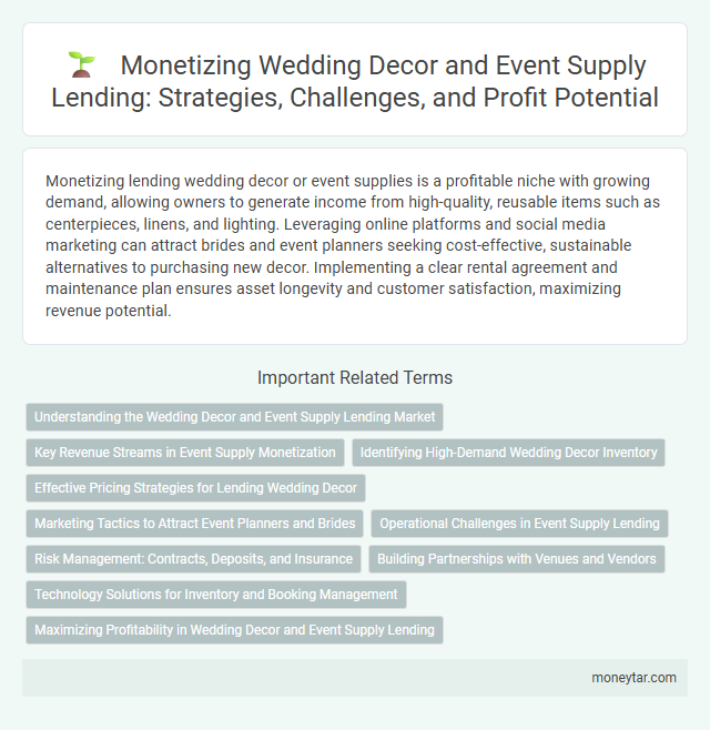Monetizing Wedding Decor and Event Supply Lending: Strategies, Challenges, and Profit Potential