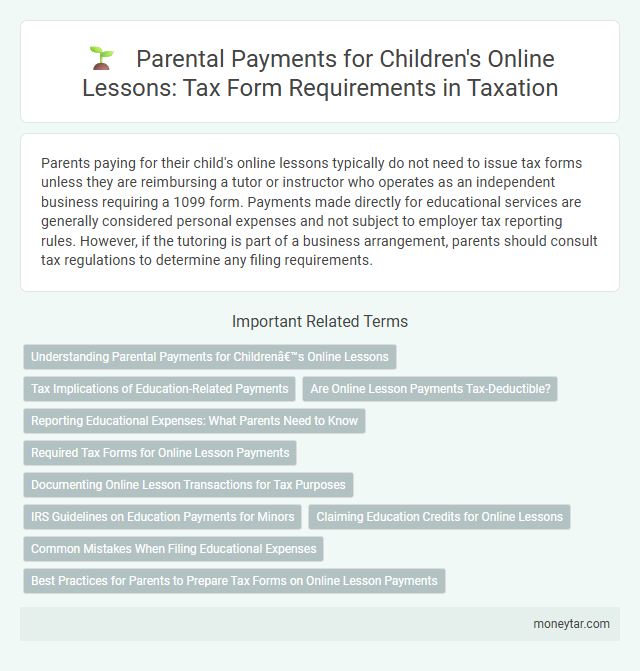 Parental Payments for Children's Online Lessons: Tax Form Requirements in Taxation