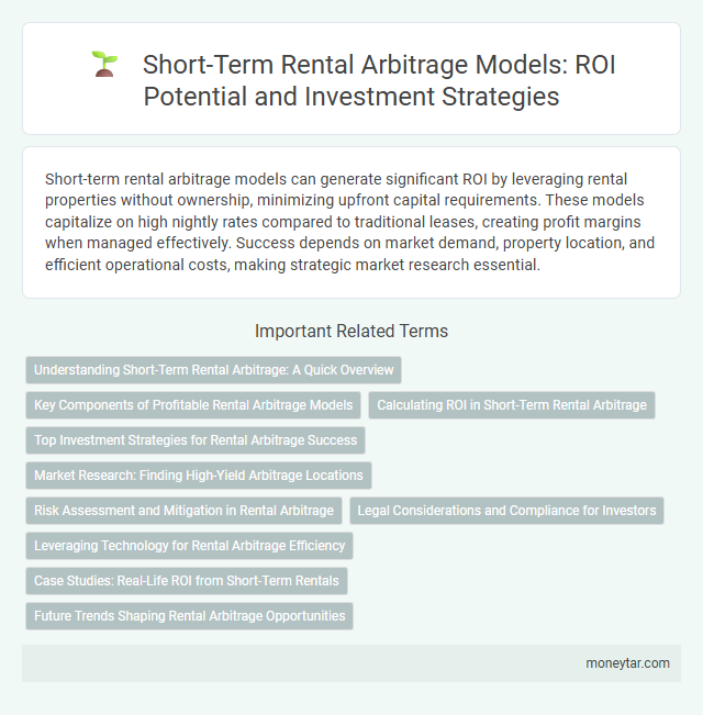 Short-Term Rental Arbitrage Models: ROI Potential and Investment Strategies