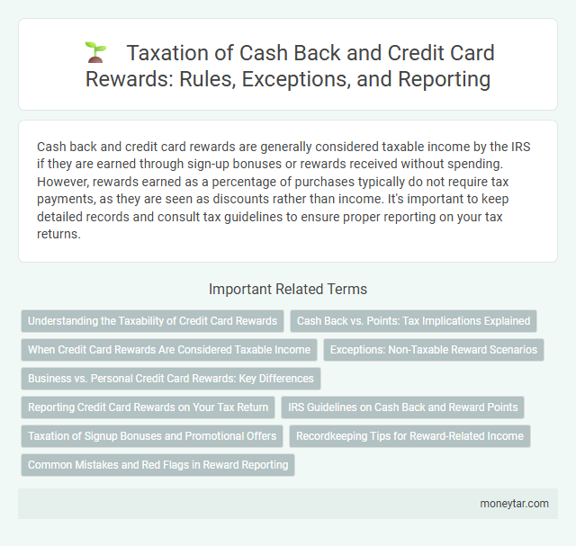 Taxation of Cash Back and Credit Card Rewards: Rules, Exceptions, and Reporting