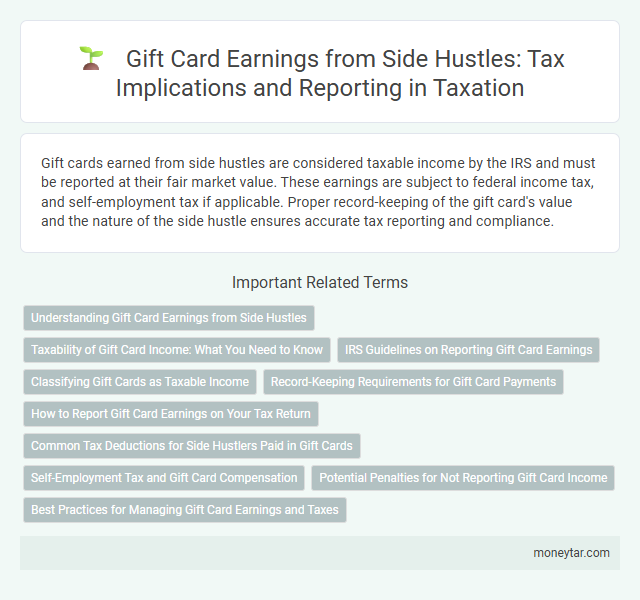 Gift Card Earnings from Side Hustles: Tax Implications and Reporting in Taxation