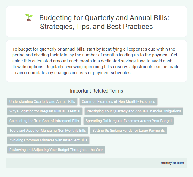 Budgeting for Quarterly and Annual Bills: Strategies, Tips, and Best Practices