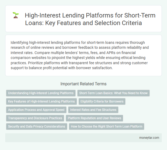 High-Interest Lending Platforms for Short-Term Loans: Key Features and Selection Criteria
