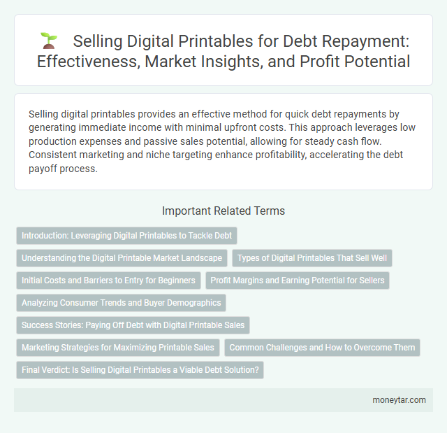 Selling Digital Printables for Debt Repayment: Effectiveness, Market Insights, and Profit Potential