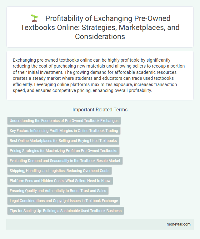 Profitability of Exchanging Pre-Owned Textbooks Online: Strategies, Marketplaces, and Considerations