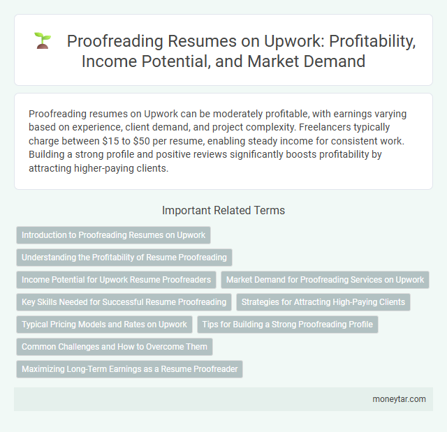 Proofreading Resumes on Upwork: Profitability, Income Potential, and Market Demand